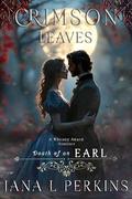 Crimson Leaves: Death of an Earl (Crimson Seasons #1) by Jana L. Perkins