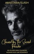 Claimed by the Sacred Provider: An Age Gap Steamy Romance by Anastasia Slash