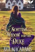 A Scottish Widow for the Duke: A Historical Regency Romance Novel (Scottish Duchesses #4) by Ava MacAdams