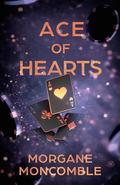 Ace of Hearts by Morgane Moncomble, Jennifer Higgins