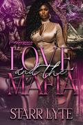 Love And The Mafia by Starr Lyte
