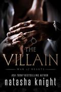 The Villain (War of Hearts #1) by Natasha Knight