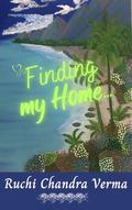 Finding my Home... by Ruchi Chandra Verma
