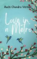 Love in a Metro by Ruchi Chandra Verma