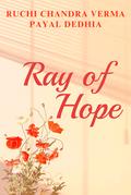 Ray of Hope by Payal Dedhia