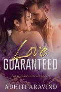 LOVE GUARANTEED (The Raichand Sisters #2) by Adhiti Aravind
