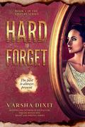 Hard To Forget (Sisters #1) by Varsha Dixit