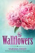 The Wallflowers (Wallflower Series #0.5) by Varsha Dixit
