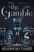 The Gamble by Madhuri Tamse
