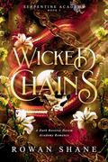 Wicked Chains (Serpentine Academy #2) by Rowan Shane