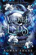 Wicked Ends (Serpentine Academy #3) by Rowan Shane