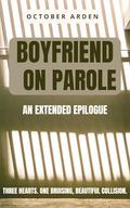 Boyfriend on Parole (Breaking Free #2) by October Arden