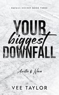 Your Biggest Downfall by Vee Taylor
