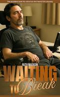 Waiting To Break by Ruth Madison