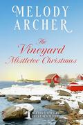 The Vineyard Mistletoe Christmas: Women's Fiction Clean Romance Mystery (Martha's Vineyard Sweet Beach Cove #3) by Melody Archer