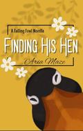 Finding His Hen by Aria Maze