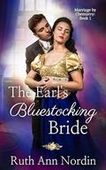 The Earl's Bluestocking Bride (Marriage by Chemistry #1) by Ruth Ann Nordin