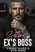 Sexting My Ex's Boss: A Dark Mafia Age-Gap Obsession RomanceーAlternative Version by Evie Ward