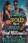 Stamped and Spoiled by a Miami Hood Millionaire book 8 by Vee Bryant