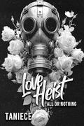 Love Heist: All or Nothing by Taniece