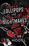 Sour Lollipops and Sweet Nightmares (The Society #1) by T.L. Hodel