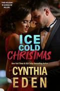 Ice Cold Christmas (Ice Breaker Cold Case Romance #15) by Cynthia Eden