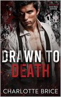 Drawn to Death (Bloody Desires #4) by Charlotte Brice
