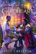 Goldheart (Foxglove & Feud #1) by Tess Carletta