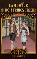 Lampwick and the No Strings Friend (Fairy Tales Redone #1) by C.D. Rachels