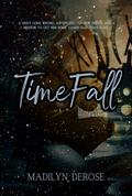 TimeFall by Madilyn DeRose