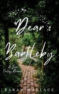 Dear Bartleby by Sarah Wallace