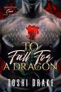 To Fall for a Dragon (Monsters in Love #1) by Toshi Drake