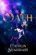 Oath (The Fae Realm #6) by Cathlin Shahriary