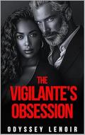 The Vigilante's Obsession by Odyssey Lenoir