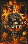 The Berserker's Daughter: A Prequel Novella by Andrea Jenelle