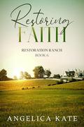 Restoring Faith by Angelica Kate