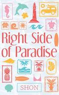 Right Side of Paradise: An Onyx Cove MMMF Romance by Shon