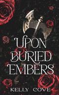 Upon Buried Embers: A Dark Captive Fantasy Romance (Upon Buried Embers #1) by Kelly Cove