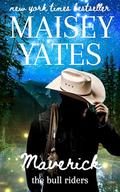 Maverick (The Bull Riders #3) by Maisey Yates