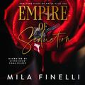 Empire of Seduction: New York State of Mafia, Book 2 by Mila Finelli