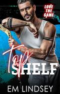 Top Shelf (Love The Game #6) by E.M. Lindsey