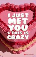 I Just Met You & This is Crazy by Rena Butler