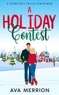 A Holiday Contest (Starlight Falls Christmas #4) by Ava Merrion