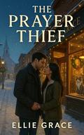 The Prayer Thief by Ellie Grace