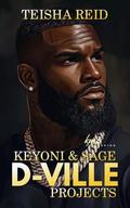 Keyoni & Sage (D-Ville Projects #8) by Teisha Reid