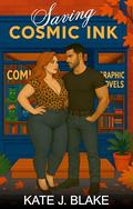 Saving Cosmik Ink by Kate J. Blake