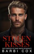 Stolen Kisses (The Bratva Billionaires' Forbidden Darlings #2) by Olivia King