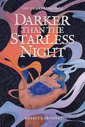 Darker Than the Starless Night by Rebecca Brodkey