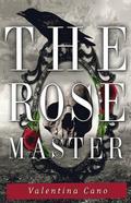 The Rose Master by Valentina Cano