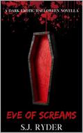 Eve of Screams by SJ Ryder